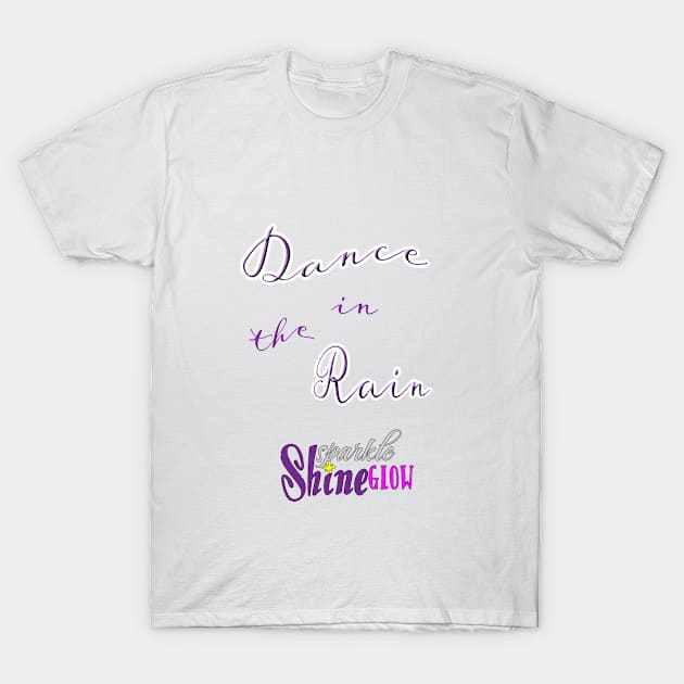 Dance in the Rain T-Shirt by DesigningJudy